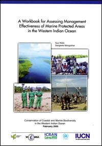 A workbook for assessing management effectiveness of marine protected areas in the Western Indian Ocean