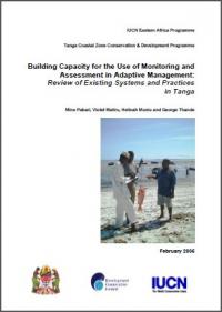 Building capacity for the use of monitoring and assessment in adaptive management : review of existing systems and practices in Tanga