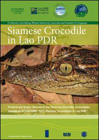 Siamese crocodile in Lao PDF : preliminary status review of the Siamese crocodile (Crocodylus siamensis SCHNEIDER, 1801) (Reptilia: crocodylia) in Lao People's Democratic Republic