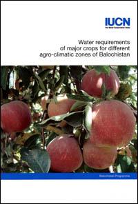 Water requirements of major crops for different agro-climatic zones of Balochistan