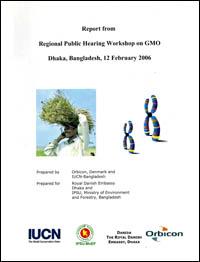 Report from the regional public hearing workshop on GMO, Dhaka, Bangladesh, 12 February 2006