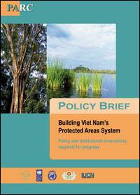 Policy brief : building Viet Nam's protected areas system : policy and institutional innovations required for progress