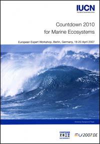 Countdown 2010 for marine ecosystems : European expert workshop, Berlin, Germany, 18-20 April 2007