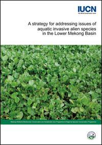 A strategy for addressing issues of aquatic invasive alien species in the Lower Mekong Basin