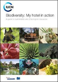 Biodiversity : my hotel in action : a guide to sustainable use of biological resources