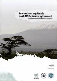 Towards an equitable post-2012 climate agreement : climate development network proposals