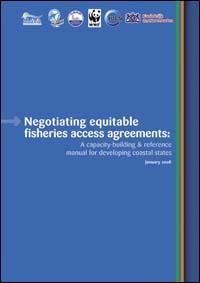 Negotiating equitable fisheries access agreements : a capacity-building and reference manual for developing coastal states