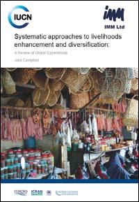 Systematic approaches to livelihoods enhancement and diversification : a review of global experiences