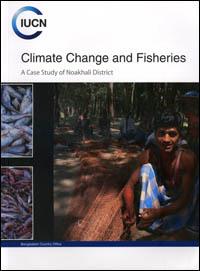 Climate change and fisheries : A case study of Noakhali District