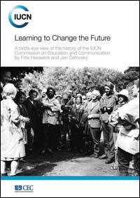 Learning to change the future : a bird's-eye view of the history of the IUCN Commission on Education and Communication