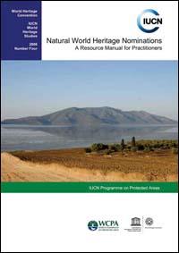 Natural World Heritage nominations : a resource manual for practitioners