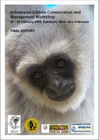 Indonesian gibbon conservation and management workshop, Sukabumi, West Java, Indonesia 20–22 February 2008 : final report