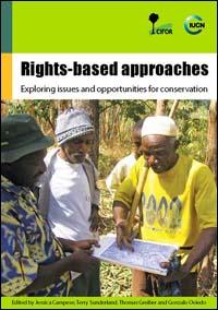 Rights-based approaches : Exploring issues and opportunities for conservation