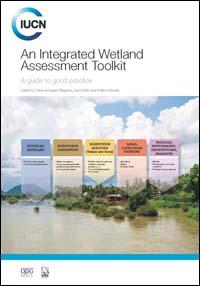 An integrated wetland assessment toolkit : a guide to good practice