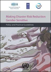 Making disaster risk reduction gender-sensitive : policy and practical guidelines