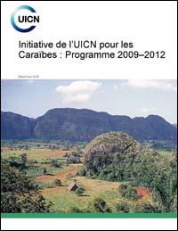 Initiative de l'UICN pour les Caraïbes : programme 2009-2012