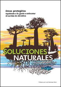 Soluciones naturales : las áreas protegidas ayudando a la gente a enfrentar el cambio climático