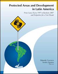 Protected areas and development in Latin America : from Santa Marta 1997 to Bariloche 2007 and perspectives for a new decade