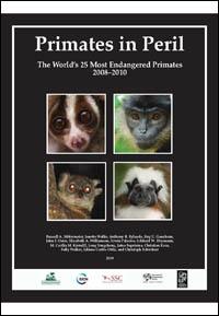 Primates in peril : the world's 25 most endangered primates, 2008-2010