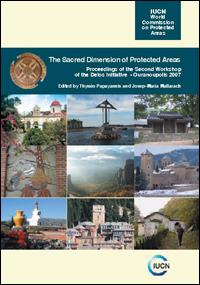 The sacred dimension of protected areas : proceedings of the second workshop of the Delos Initiative, Ouranoupolis 2007