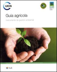 Guía agrícola : instrumento de gestión ambiental