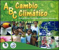 ABC cambio climático : una guía para entender el cambio climático