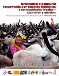 Diversidad biocultural conservada por pueblos indígenas y comunidades locales : ejemplos y análisis
