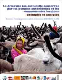 La diversité bio-culturelle conservée par les peuples autochtones et les communautés locales : exemples et analyses