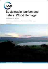 Sustainable tourism and natural World Heritage : priorities for action Sustainable tourism and natural World Heritage : priorities for action