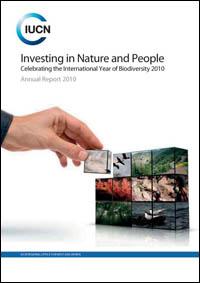 Investing in nature and people : celebrating the International Year of Biodiversity 2010 : annual report 2010