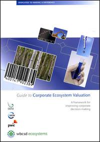 Guide to corporate ecosystem valuation : a framework for improving corporate decision-making