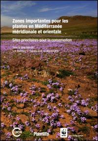 Zones importantes pour les plantes en Méditerranée méridionale et orientale : sites prioritaires pour la conservation