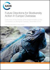 Future directions for biodiversity action in Europe overseas : outcomes of the Review of the Implementation of the Convention on Biological Diversity, December 2010