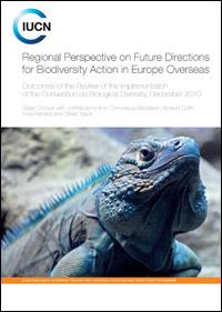 Regional perspective on future directions for biodiversity action in Europe overseas : outcomes of the review of the implementation of the Convention on Biological Diversity, December 2010