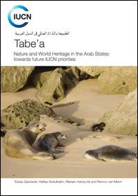 Tabe'a : nature and world heritage in the Arab States : towards future IUCN priorities