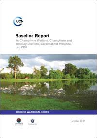 Baseline report : Xe Champhone Wetland, Champhone and Xonbuly Districts, Savannakhet Province, Lao PDR Baseline report : Xe Champhone Wetland, Champhone and Xonbuly Districts, Savannakhet Province, Lao PDR