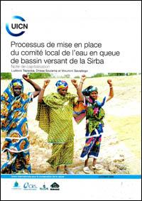 Processus de mise en place du comité local de l'eau en queue de bassin versant de la Sirba : note de capitalisation