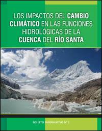Los impactos del cambio climático en las funciones hidrológicas de la cuenca del río Santa Los impactos del cambio climático en las funciones hidrológicas de la cuenca del río Santa