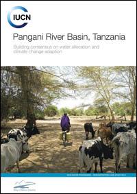 Pangani River Basin, Tanzania : building consensus on water allocation and climate change adaptation