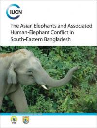 The Asian elephants and associated human-elephant conflict in south-eastern Bangladesh