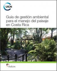 Guía de gestión ambiental para el manejo del paisaje en Costa Rica