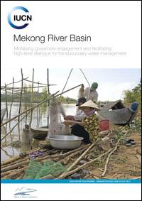 Mekong River Basin : mobilising grassroots engagement and facilitating ...