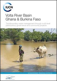 Volta River Basin, Ghana and Burkina Faso : transboundary water management through multi-level participatory governance and community projects