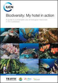 Biodiversity : my hotel in action : a guide to sustainable use of biological resources in the Caribbean