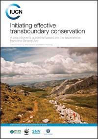 Initiating effective transboundary conservation : a practitioner's guideline based on the experience from the Dinaric Arc