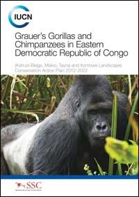 Grauer's gorillas and chimpanzees in eastern Democratic Republic of Congo (Kahuzi-Biega, Maiko, Tayna and Itombwe landscape) : conservation action plan 2012–2022