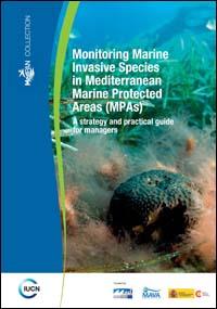 Monitoring marine invasive species in Mediterranean marine protected areas (MPAs) : a strategy and practical guide for managers