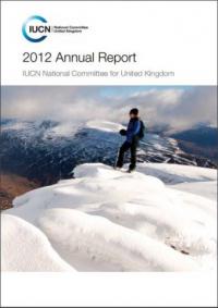 2012 annual report : IUCN National Committee for United Kingdom