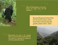 Revised regional action plan for the conservation of the Cross River gorilla (Gorilla gorilla diehli) 2014-2019