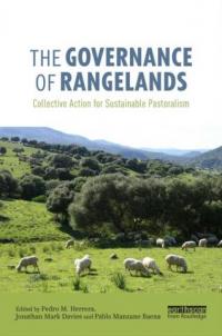 The governance of rangelands : collective action for sustainable pastoralism